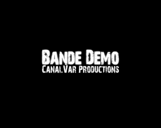 Bande démo canavar productions